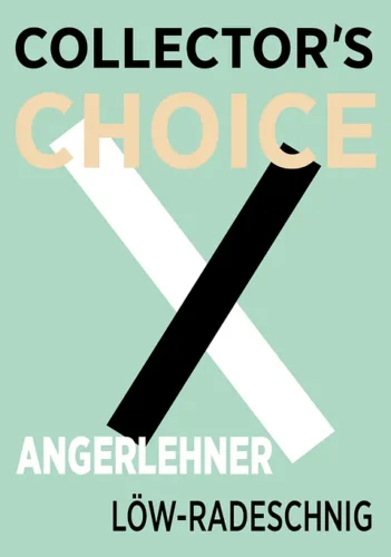 Plakat Collector‘s Choice | Angerlehner x Löw-Radeschnig