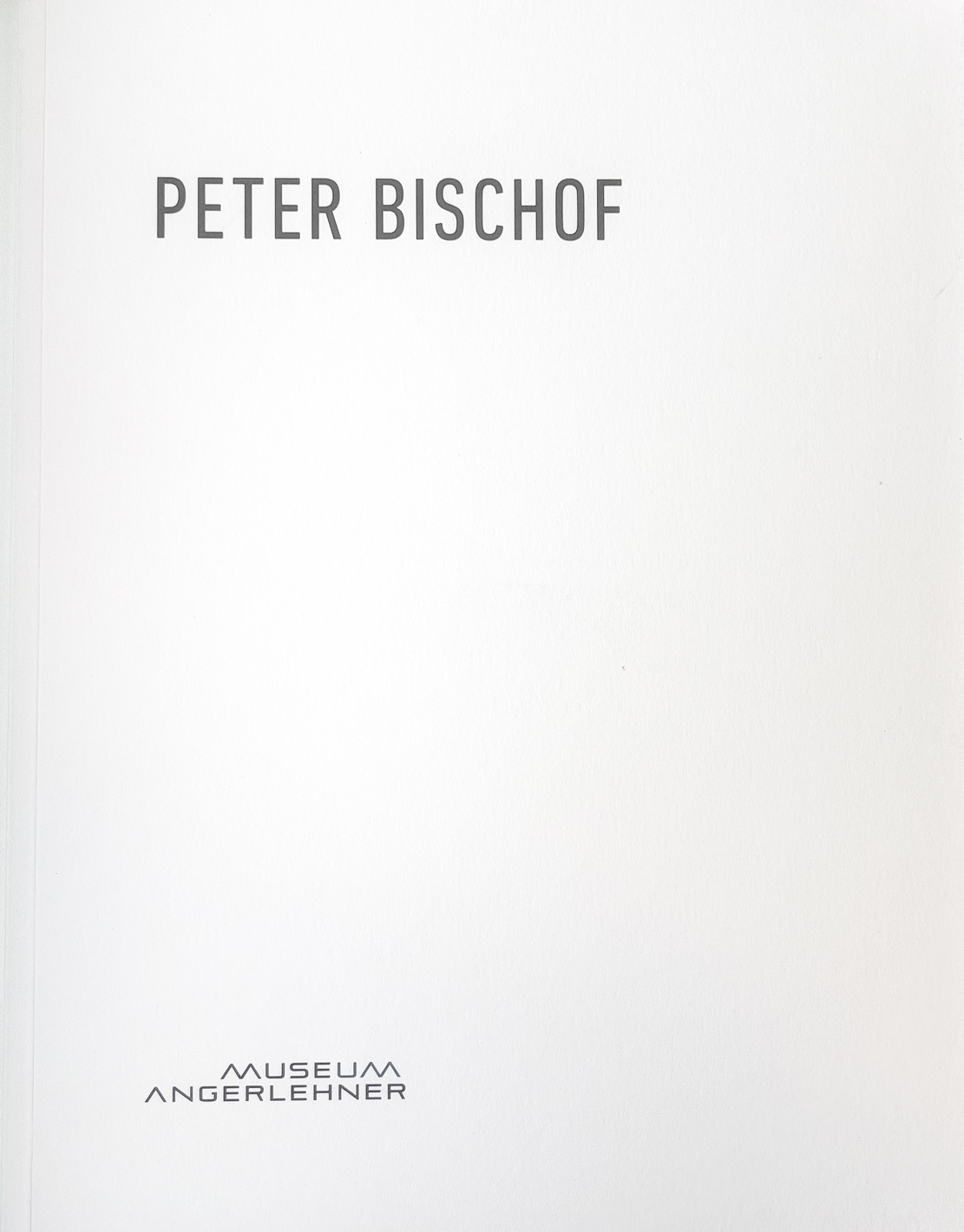 Buchcover Peter Bischof © Museum Angerlehner